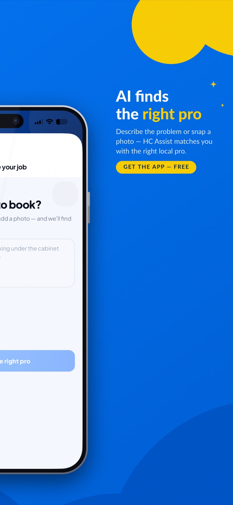 HC Assist AI matches you with the right local pro from a description or a photo.