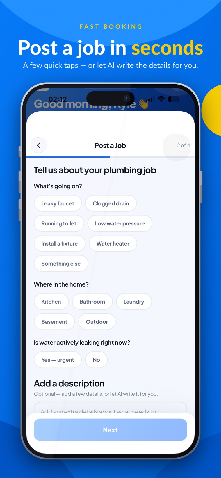 Post a job in seconds — quick taps to describe your plumbing job, or let AI write the details.